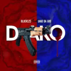 Block 125 - Drako (feat. Shad Da God)